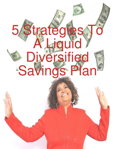 5 Strategies To A Liquid Diversified Savings Plan