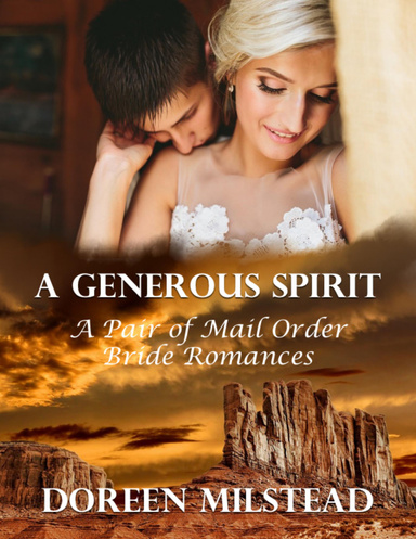A Generous Spirit: A Pair of Mail Order Bride Romances