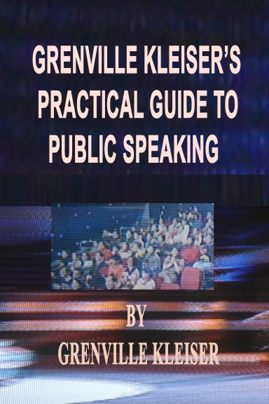 Grenville Kleiser's Practical Guide to Public Speaking