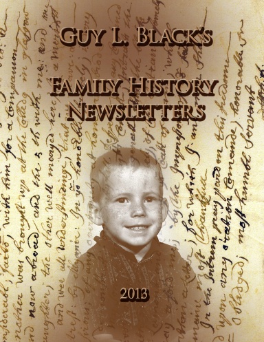 Guy L. Black Family History Newsletters 2013