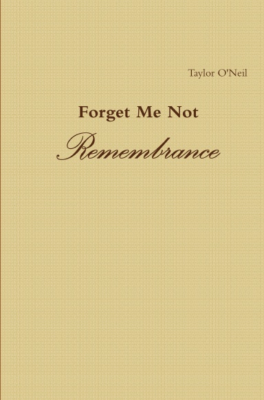 Forget Me Not: Remembrance