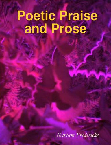 Poetic Praise and Prose
