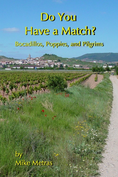 Do You Have a Match? Bocadillos, Poppies, and Pilgrims