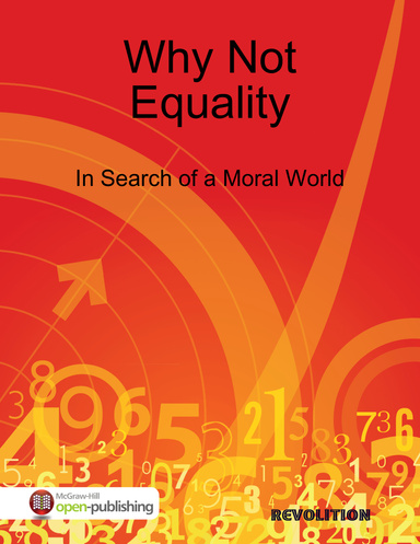 Why Not Equality: In Search of a Moral World