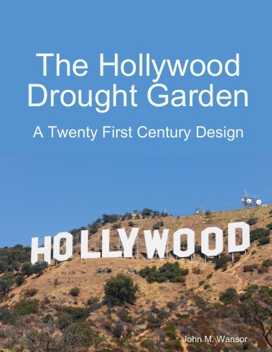 The Hollywood Drought Garden