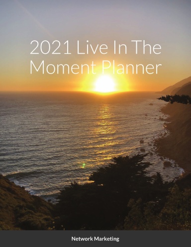 Live In The Moment Network Marketing Planner