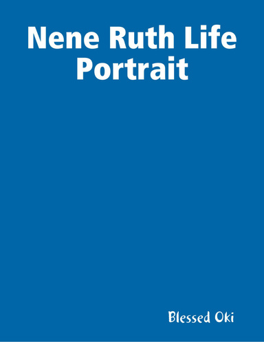Nene Ruth Life Portrait