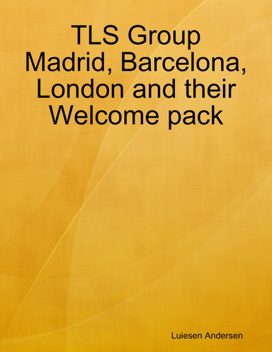 TLS Group Madrid, Barcelona, London and their Welcome pack