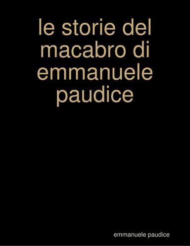 le storie del macabro di emmanuele paudice
