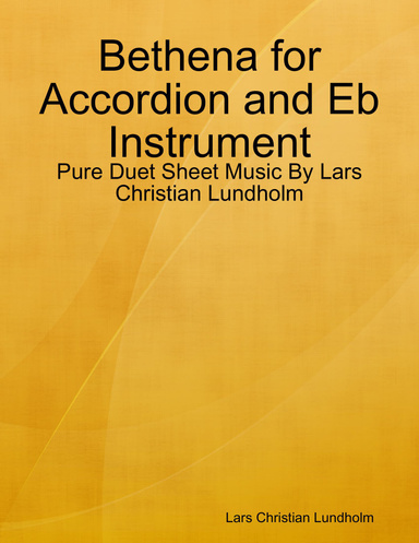 Bethena for Accordion and Eb Instrument - Pure Duet Sheet Music By Lars Christian Lundholm