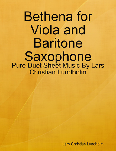 Bethena for Viola and Baritone Saxophone - Pure Duet Sheet Music By Lars Christian Lundholm