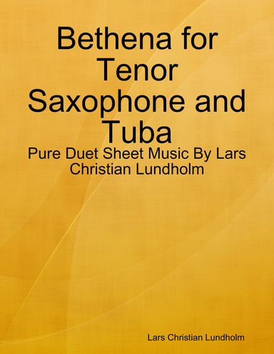 Bethena for Tenor Saxophone and Tuba - Pure Duet Sheet Music By Lars Christian Lundholm