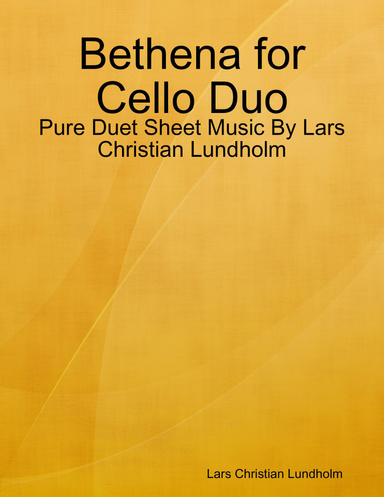 Bethena for Cello Duo - Pure Duet Sheet Music By Lars Christian Lundholm