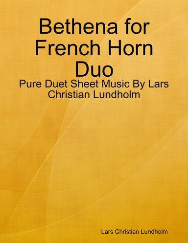 Bethena for French Horn Duo - Pure Duet Sheet Music By Lars Christian Lundholm
