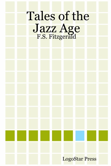 Tales of the Jazz Age: F.S. Fitzgerald