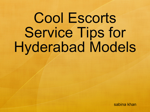 Cool Escorts Service Tips for Hyderabad Models