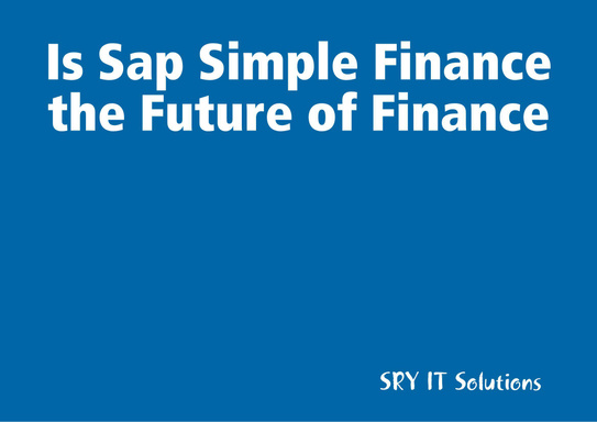 Is Sap Simple Finance the Future of Finance