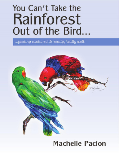 You Can't Take the Rainforest Out of the Bird...