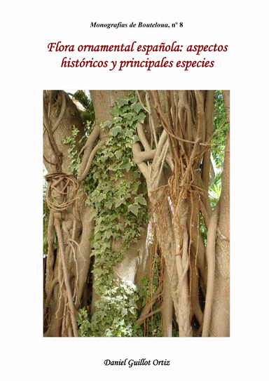Flora ornamental española: aspectos históricos y principales especies