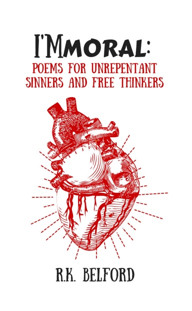 I'Mmoral: Poems for Unrepentant Sinners and Free Thinkers