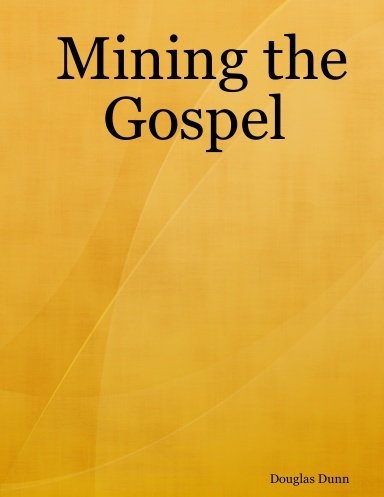 Mining the Gospel