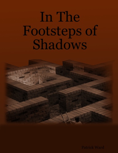 In The Footsteps of Shadows