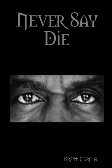 Never Say Die