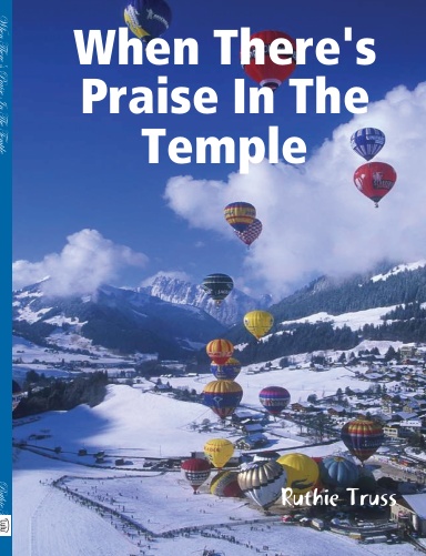 When There's Praise In The Temple