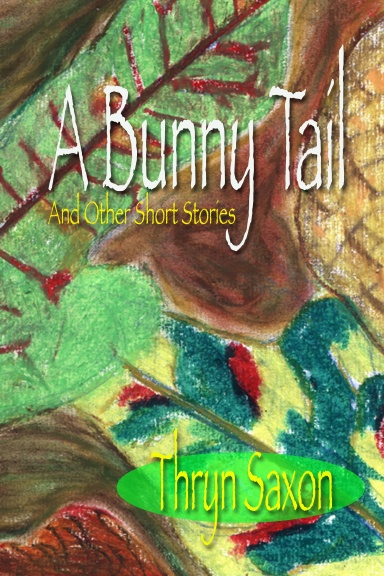 A Bunny Tail and Other Short Stories