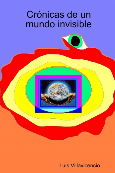 CRÓNICAS DE UN MUNDO INVISIBLE