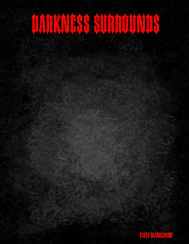 Darkness Surrounds