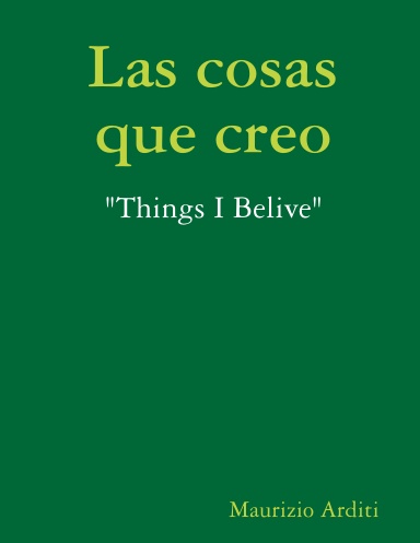 Las cosas que creo *Things i Belive"
