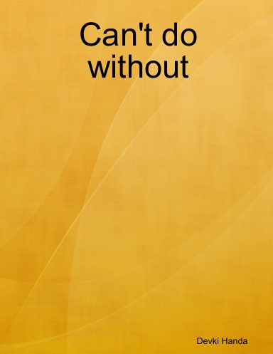 Can't do without