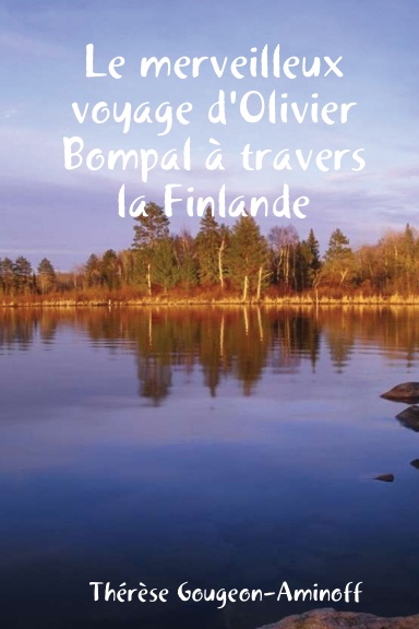 Le merveilleux voyage d'Olivier Bompal à travers la Finlande