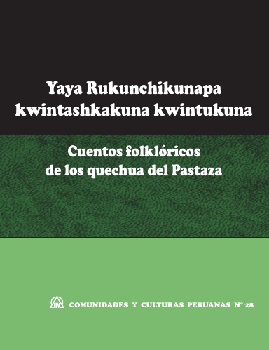 Cuentos folklóricos de los quechua del Pastaza (CCP N° 28)