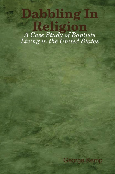 Dabbling In Religion: A Case Study of Baptists Living in the United States