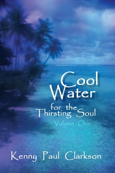 Cool Water — for the Thirsting Soul / Volume One