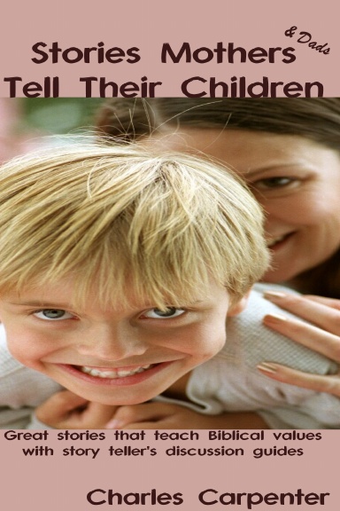 Stories Mothers & Dads Tell Their Children