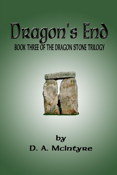 Dragon's End - Book Three of the Dragon Stone Trilogy