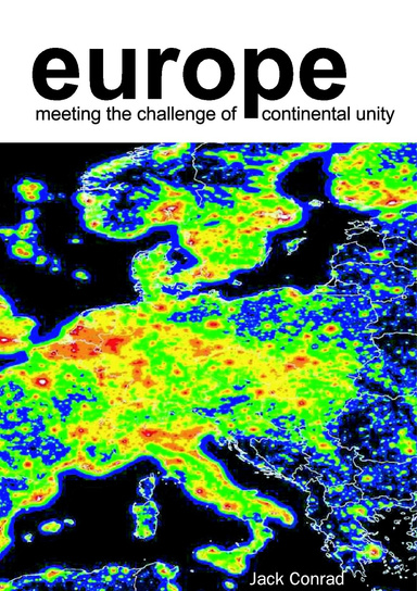 Europe. Meeting the challenge of Continental Unity