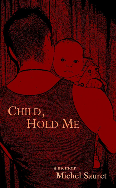 Child, Hold Me