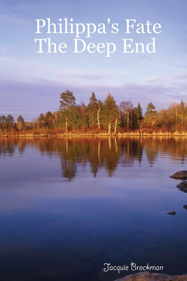 Philippa's Fate       The Deep End