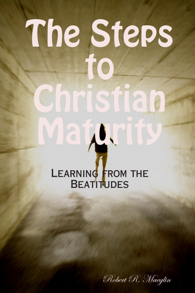 The Steps to Christian Maturity