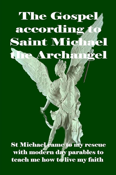 The Gospel according to Saint Michael the Archangel