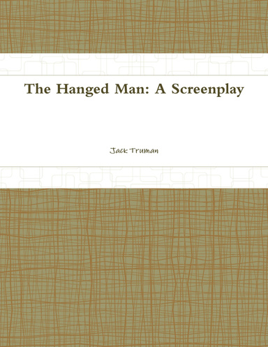 The Hanged Man: A Screenplay