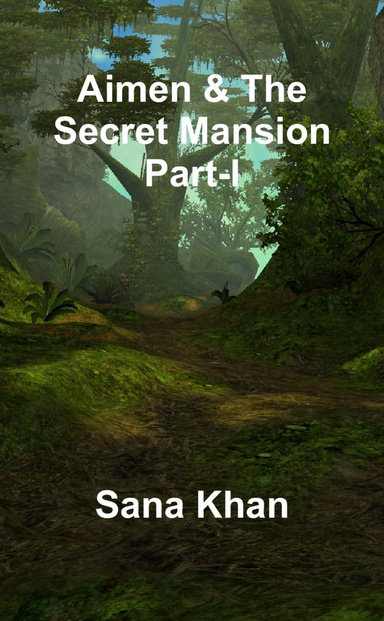 Aimen & The Secret Mansion Part-I