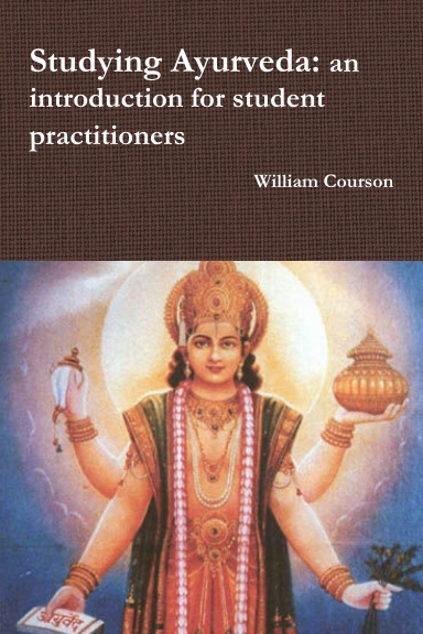 Studying Ayurveda: an introduction for student practitioners