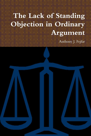 The Lack of Standing Objection in Ordinary Argument