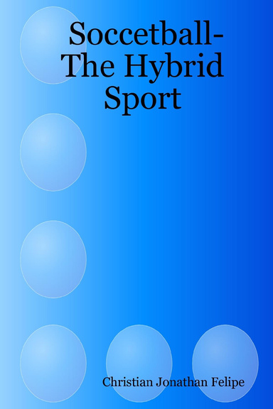 Soccetball-The Hybrid Sport