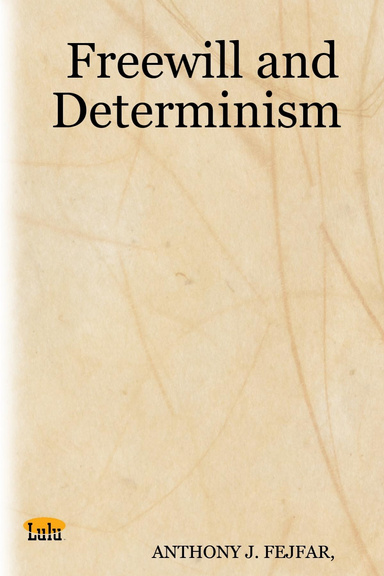 Freewill and Determinism